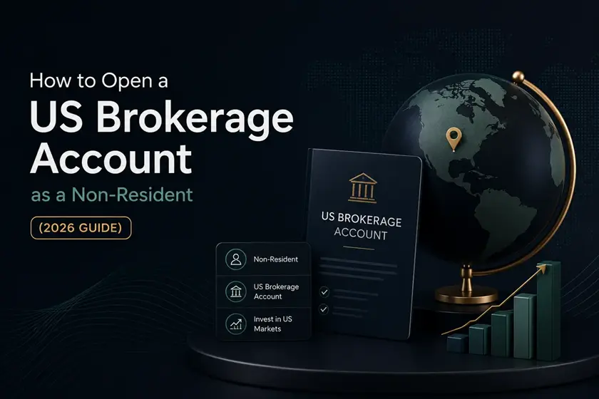 How to Open a US Brokerage Account as a Non-Resident (2026)